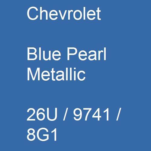 Chevrolet, Blue Pearl Metallic, 26U / 9741 / 8G1.